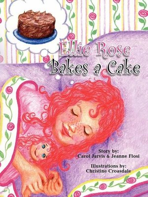 cover image of Ellie Rose Bakes a Cake